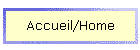 Accueil/Home