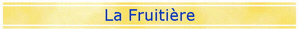 La Fruitire