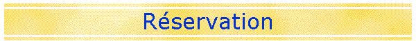 Rservation Saison 2007