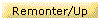 Remonter/Up